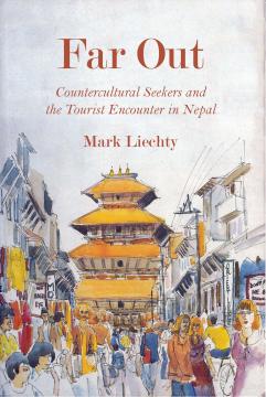 Far Out: Countercultural Seekers and the Tourist Encounter in Nepal