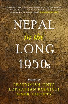 Nepal in the Long 1950s