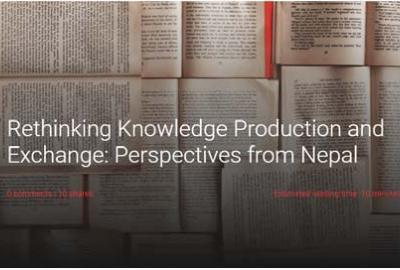 Rethinking Knowledge Production and Exchange: Perspectives from Nepal